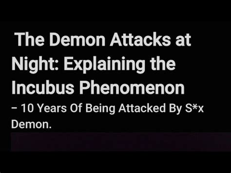 The Demon Attacks at Night: Explaining the Incubus Phenomenon